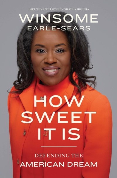 'How Sweet It Is: Defending the American Dream' by Virginia Lieutenant Governor Winsome Sears.